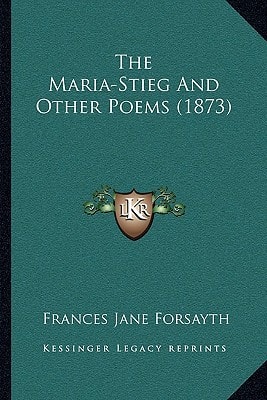 The Maria-Stieg And Other Poems (1873)