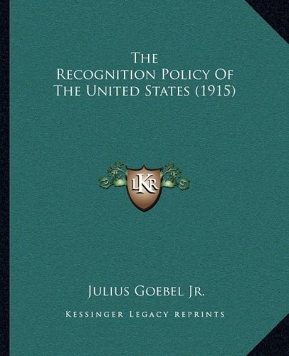 The Recognition Policy Of The United States (1915)