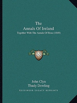 The Annals Of Ireland: Together With The Annals Of Ross (1849)