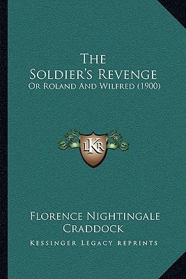 The Soldier's Revenge: Or Roland And Wilfred (1900)