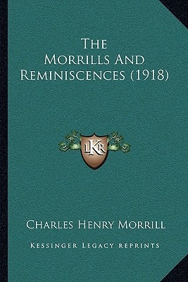 The Morrills And Reminiscences (1918)
