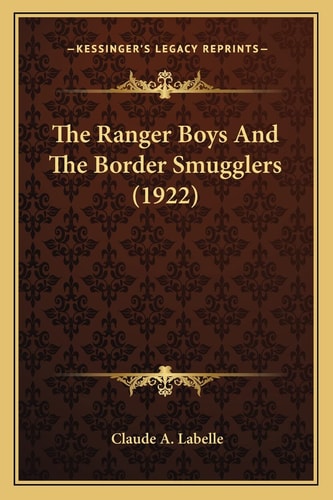 The Ranger Boys And The Border Smugglers (1922)