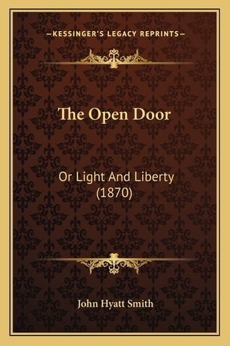 The Open Door: Or Light And Liberty (1870)