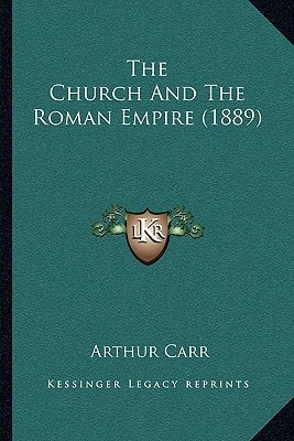 The Church And The Roman Empire (1889)