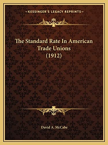 The Standard Rate In American Trade Unions (1912)