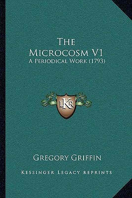 The Microcosm V1: A Periodical Work (1793)