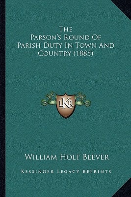 The Parson's Round Of Parish Duty In Town And Country (1885)