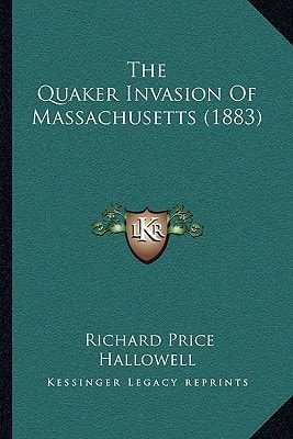 The Quaker Invasion Of Massachusetts (1883)