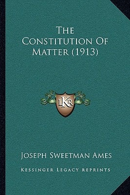 The Constitution Of Matter (1913)