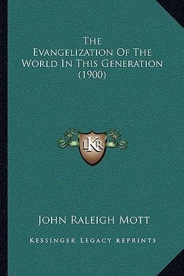 The Evangelization Of The World In This Generation (1900)