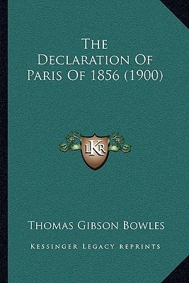 The Declaration Of Paris Of 1856 (1900)