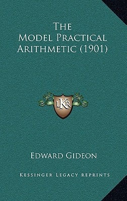 The Model Practical Arithmetic (1901)