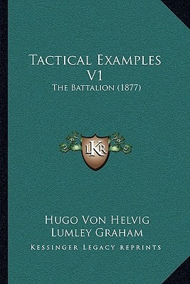 Tactical Examples V1: The Battalion (1877)