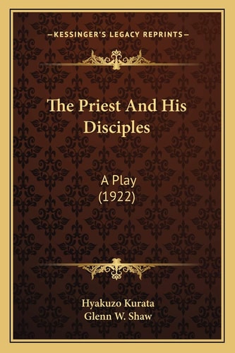 The Priest And His Disciples: A Play (1922)
