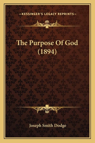 The Purpose Of God (1894)