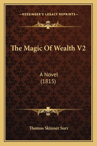 The Magic Of Wealth V2: A Novel (1815)