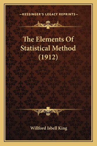 The Elements Of Statistical Method (1912)