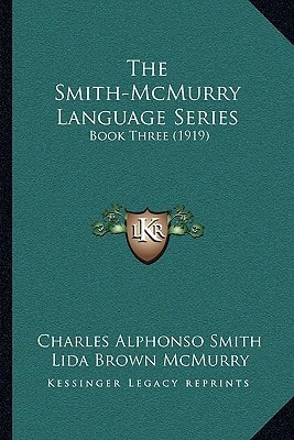 The Smith-McMurry Language Series: Book Three (1919)