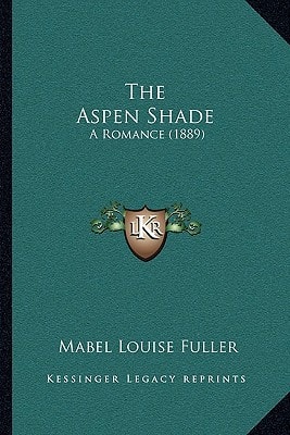 The Aspen Shade: A Romance (1889)