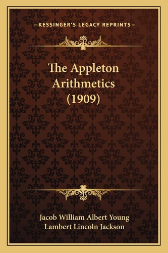 The Appleton Arithmetics (1909)