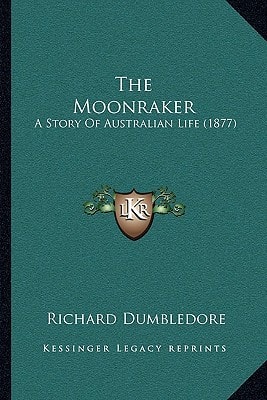 The Moonraker: A Story Of Australian Life (1877)