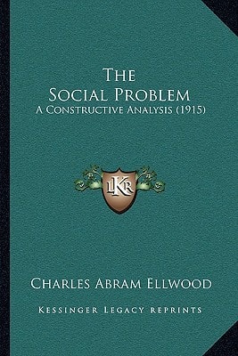 The Social Problem: A Constructive Analysis (1915)