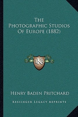The Photographic Studios Of Europe (1882)