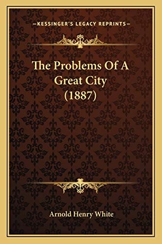 The Problems Of A Great City (1887)