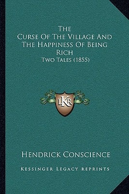 The Curse Of The Village And The Happiness Of Being Rich: Two Tales (1855)