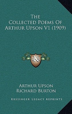 The Collected Poems Of Arthur Upson V1 (1909)