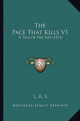 The Pace That Kills V1: A Tale Of The Day (1872)