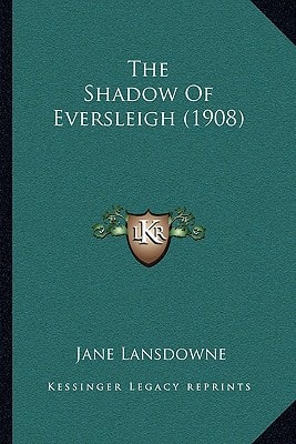 The Shadow Of Eversleigh (1908)