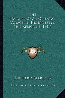The Journal Of An Oriental Voyage, In His Majesty's Ship Africaine (1841)