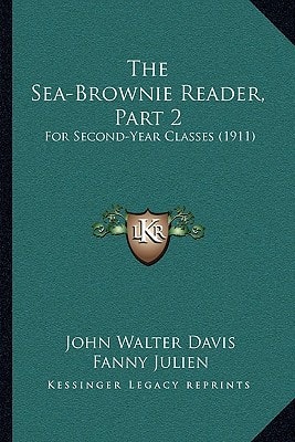 The Sea-Brownie Reader, Part 2: For Second-Year Classes (1911)