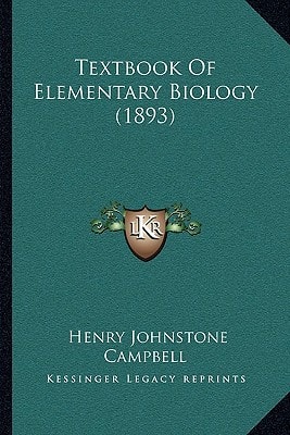 Textbook Of Elementary Biology (1893)