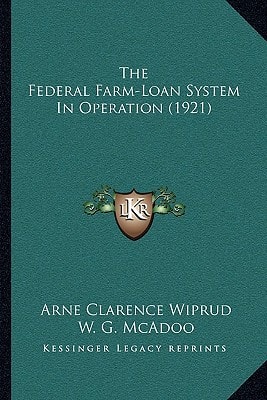 The Federal Farm-Loan System In Operation (1921)