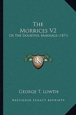 The Morrices V2: Or The Doubtful Marriage (1871)