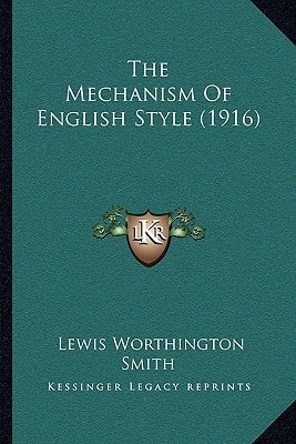 The Mechanism Of English Style (1916)