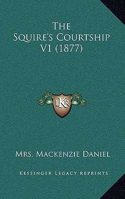 The Squire's Courtship V1 (1877)
