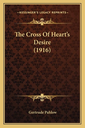 The Cross Of Heart's Desire (1916)