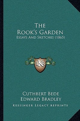 The Rook's Garden: Essays And Sketches (1865)