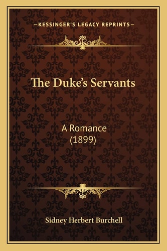 The Duke's Servants: A Romance (1899)