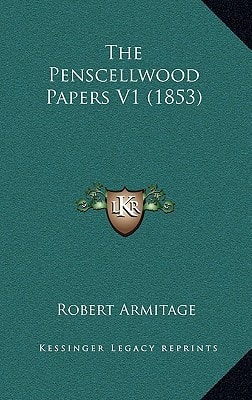 The Penscellwood Papers V1 (1853)