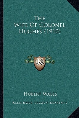 The Wife Of Colonel Hughes (1910)