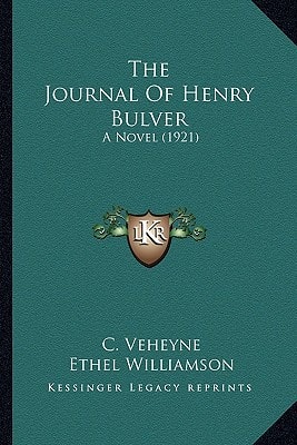 The Journal Of Henry Bulver: A Novel (1921)
