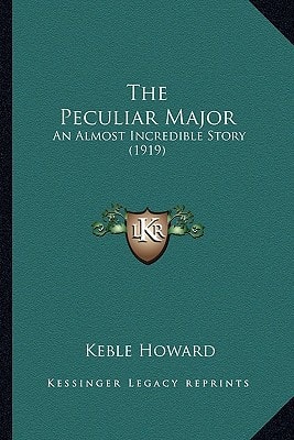 The Peculiar Major: An Almost Incredible Story (1919)
