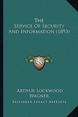 The Service Of Security And Information (1893)