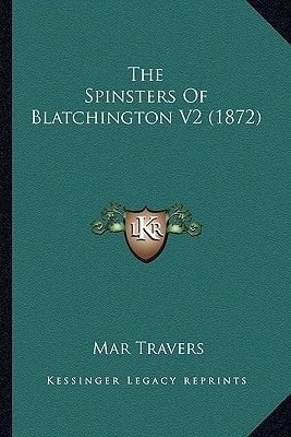 The Spinsters Of Blatchington V2 (1872)