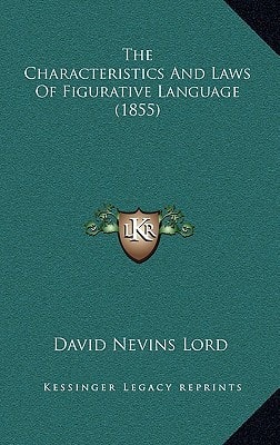 The Characteristics And Laws Of Figurative Language (1855)