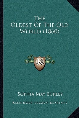 The Oldest Of The Old World (1860)